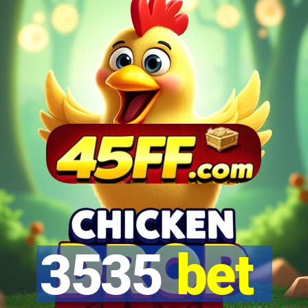 3535 bet